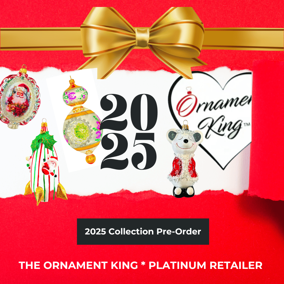 The Ornament King™ 2025 Collection Pre-Orders