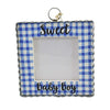 (54683) Round Top Collection Baby Boy Photo Frame, 7.00 Inch, Picture Gingham Y22028